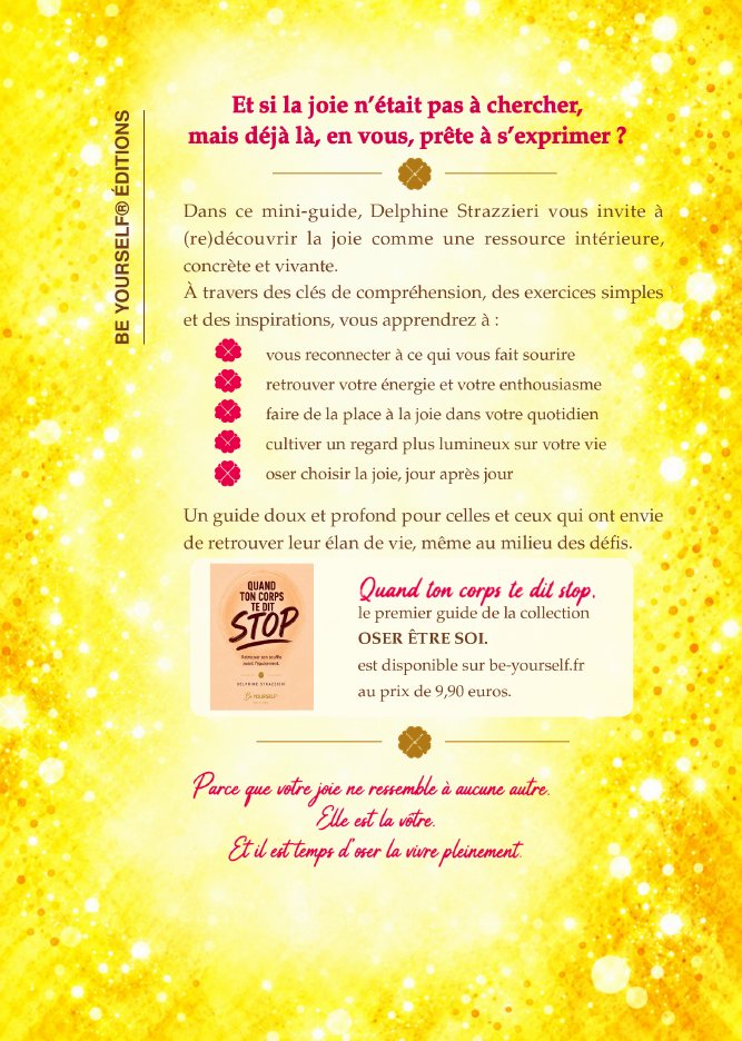 Quatrième de couverture d’OSER sa JOIE : Et si la joie n’était pas à chercher, mais déjà là, en vous, prête à s’exprimer ?